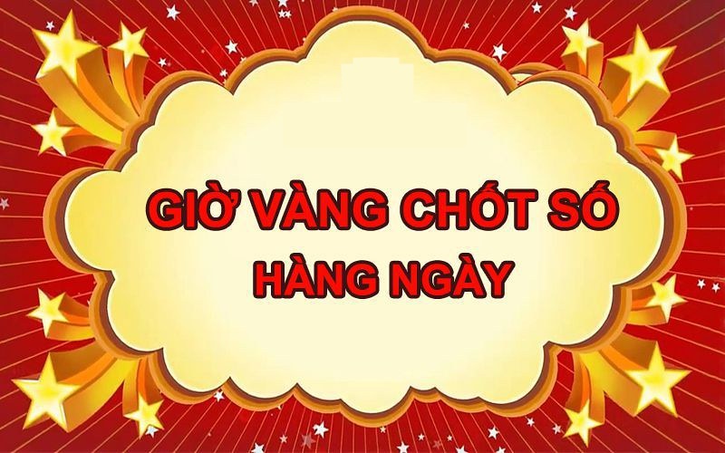 Đôi nét về giờ vàng chốt số